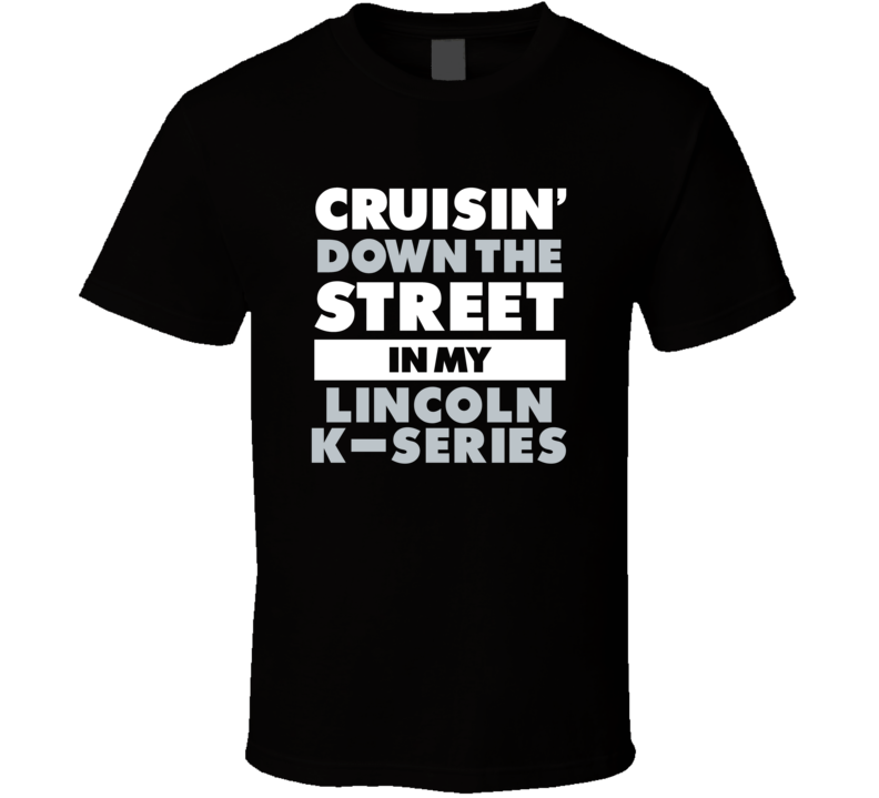 Cruisin Down The Street In My Lincoln K-Series Straight Outta Compton 