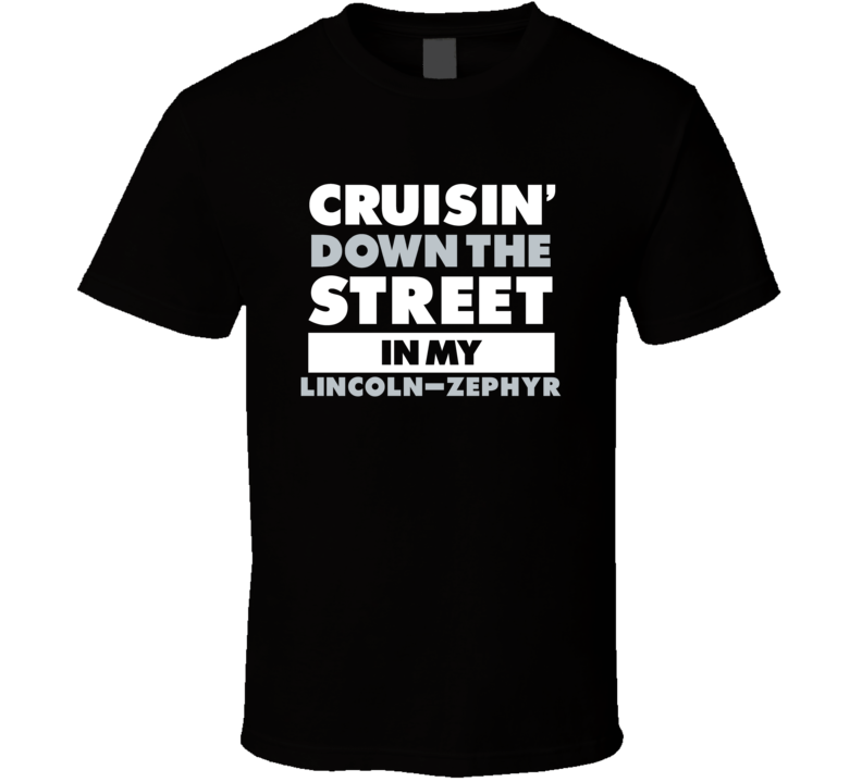 Cruisin Down The Street In My Lincoln-Zephyr Straight Outta Compton Pa