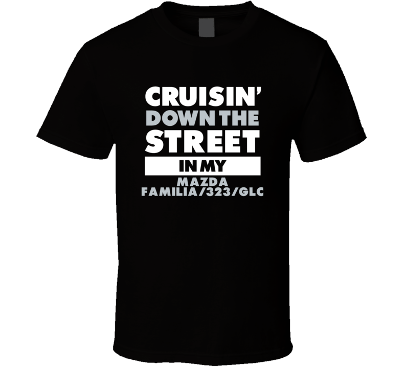 Cruisin Down The Street In My Mazda Familia/323/Glc Straight Outta Com