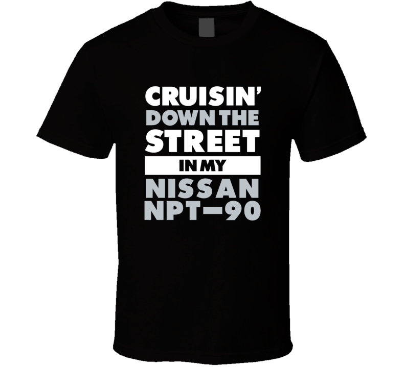 Cruisin Down The Street In My Nissan Npt-90 Straight Outta Compton Par