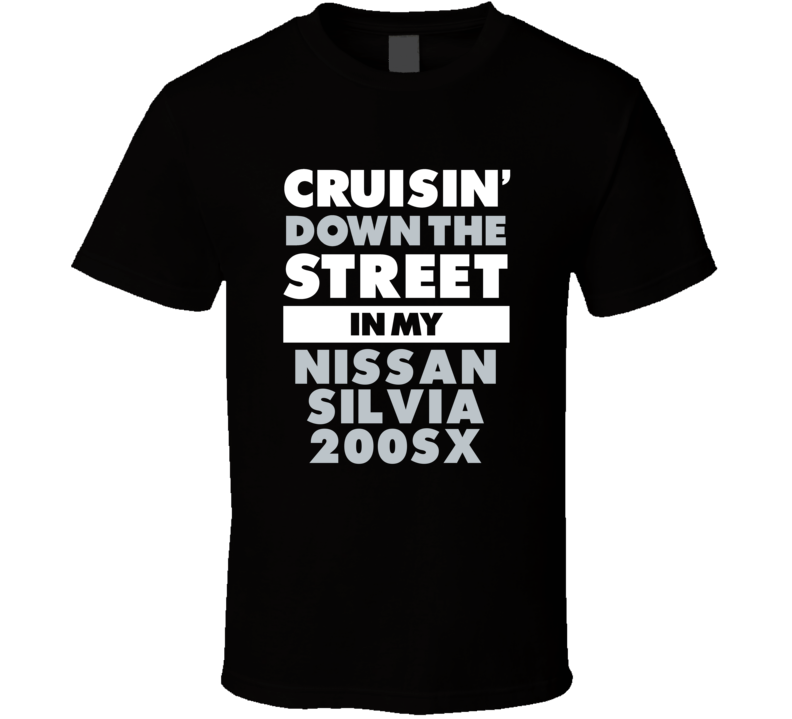 Cruisin Down The Street In My Nissan Silvia 200Sx Straight Outta Compt Cruisin Down The Street In My Nissan Silvia 200Sx Straight Outta Compt