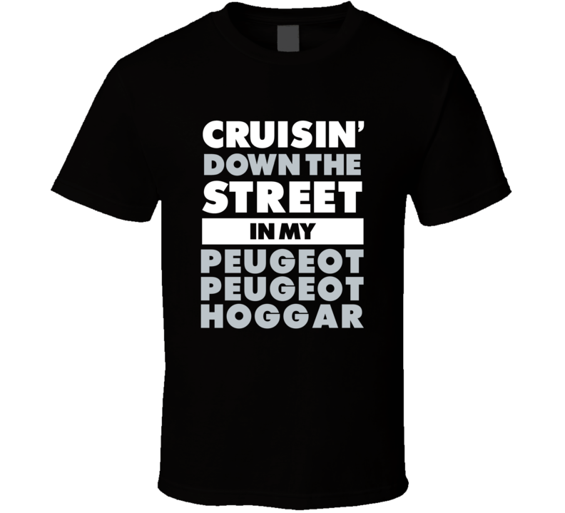 Cruisin Down The Street In My Peugeot Peugeot Hoggar Straight Outta Co Cruisin Down The Street In My Peugeot Peugeot Hoggar Straight Outta Co