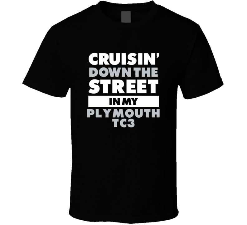 Cruisin Down The Street In My Plymouth Tc3 Straight Outta Compton Paro