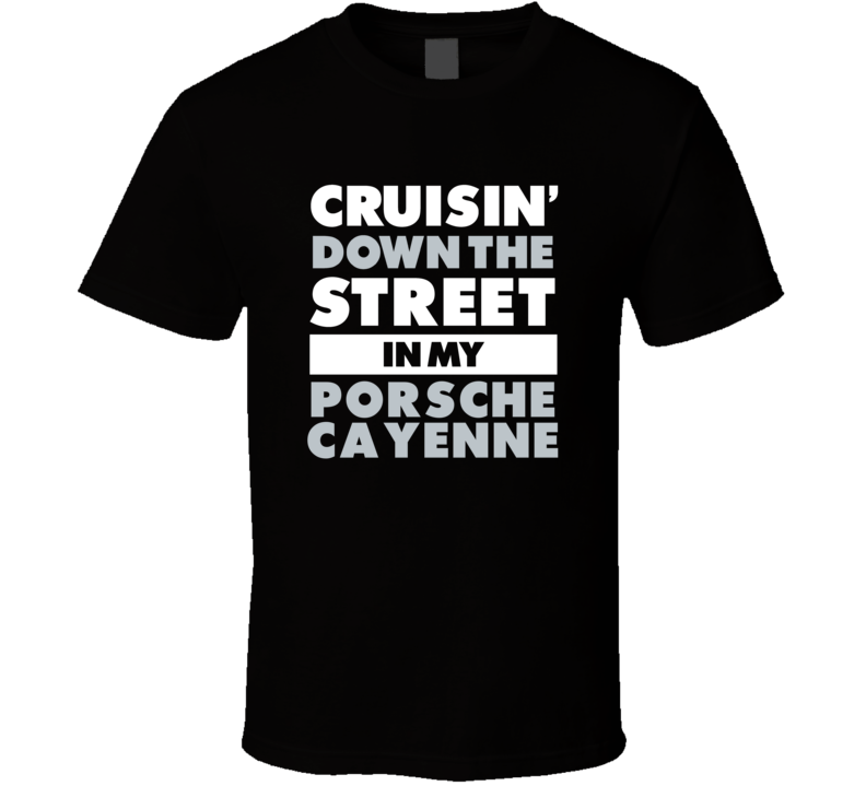 Cruisin Down The Street In My Porsche Cayenne Straight Outta Compton P Cruisin Down The Street In My Porsche Cayenne Straight Outta Compton P