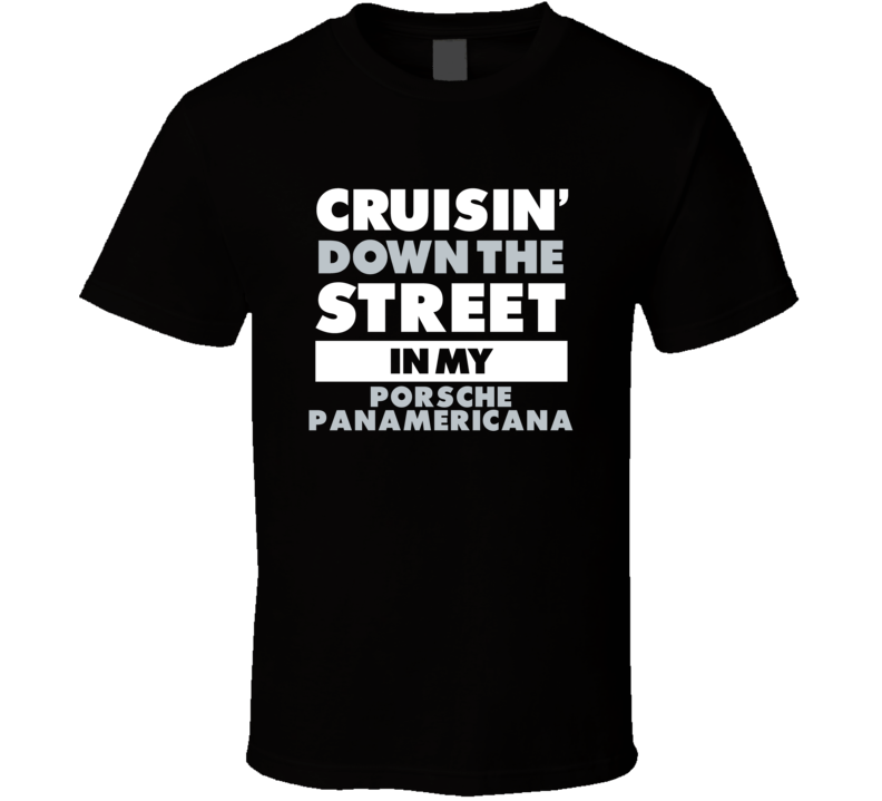 Cruisin Down The Street In My Porsche Panamericana Straight Outta Comp