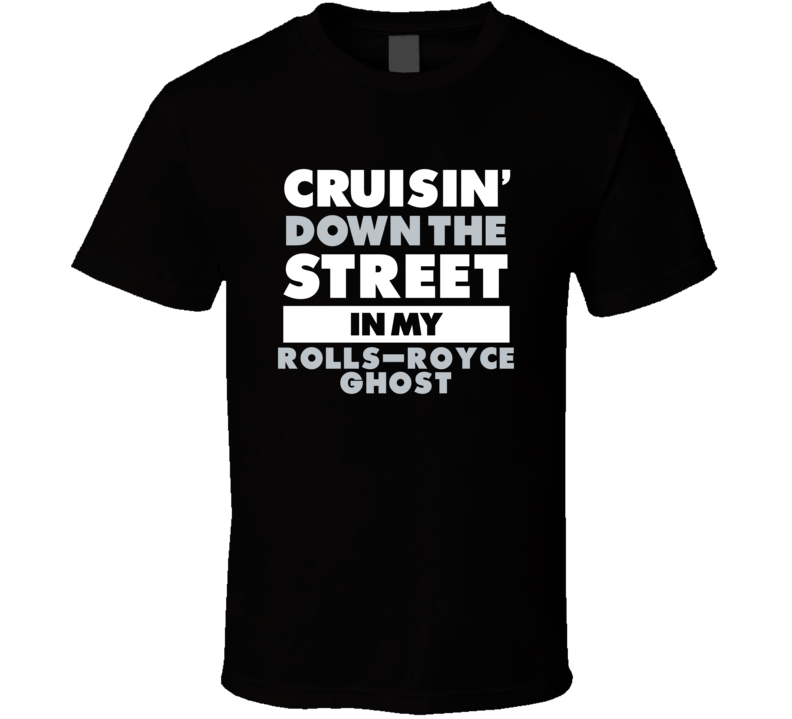 Cruisin Down The Street In My Rolls-Royce Ghost Straight Outta Compton Cruisin Down The Street In My Rolls-Royce Ghost Straight Outta Compton