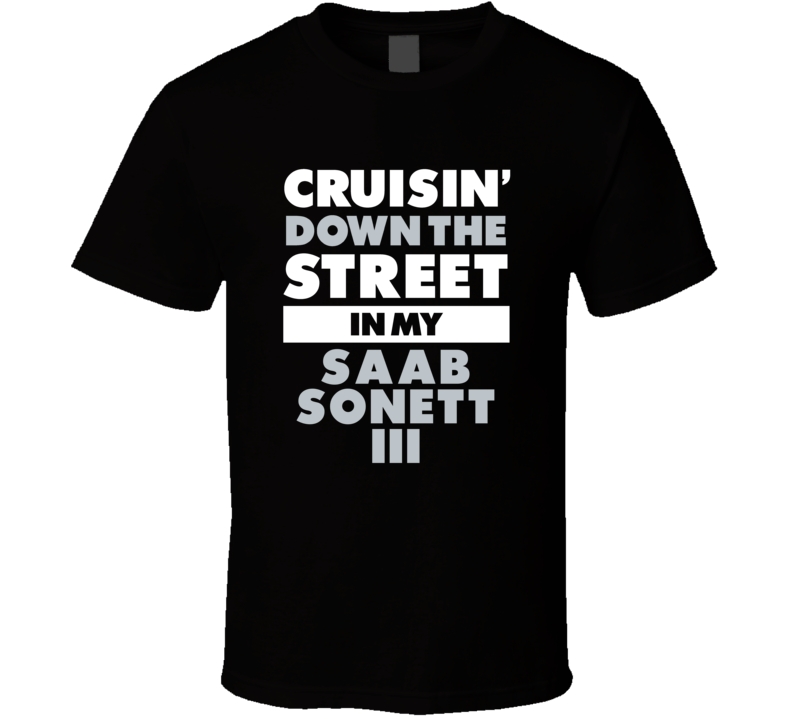 Cruisin Down The Street In My Saab Sonett Iii Straight Outta Compton P