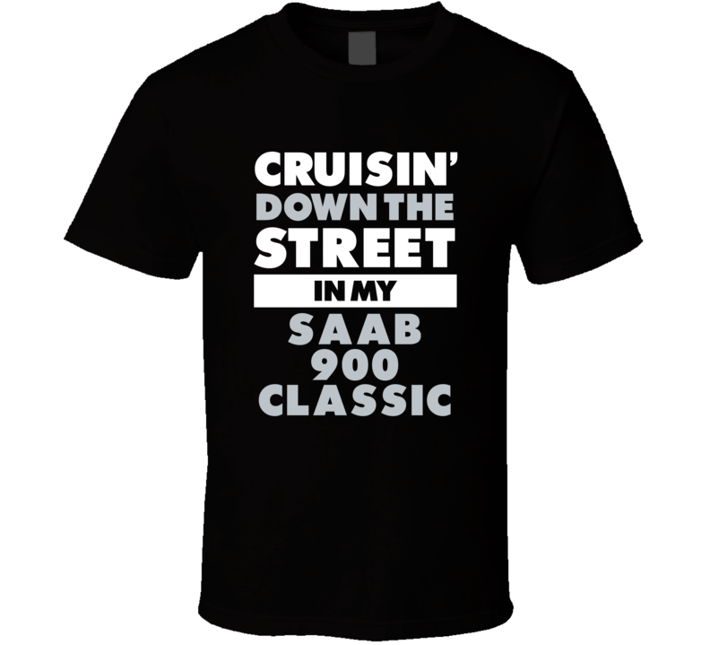Cruisin Down The Street In My Saab 900 Classic Straight Outta Compton 