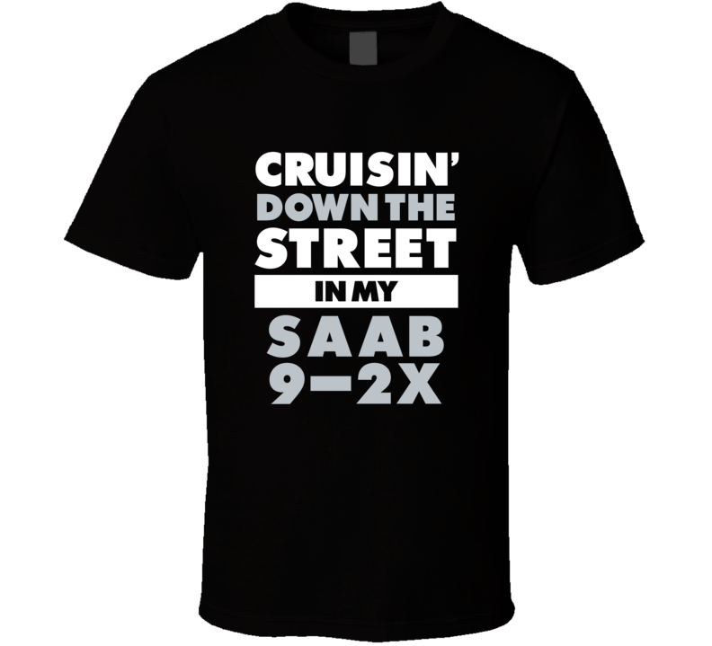 Cruisin Down The Street In My Saab 9-2X Straight Outta Compton Parody Cruisin Down The Street In My Saab 9-2X Straight Outta Compton Parody
