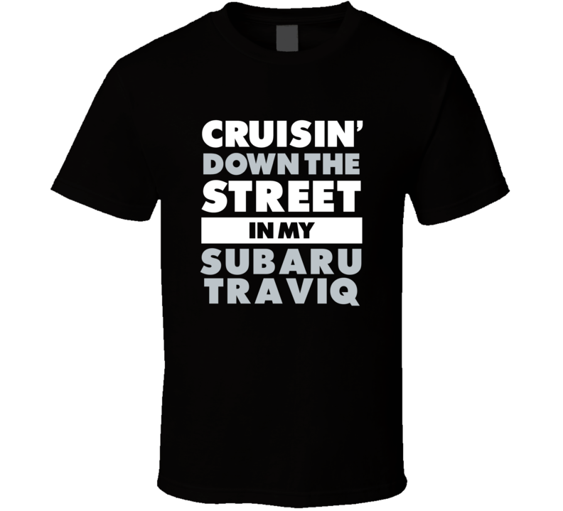 Cruisin Down The Street In My Subaru Traviq Straight Outta Compton Par Cruisin Down The Street In My Subaru Traviq Straight Outta Compton Par