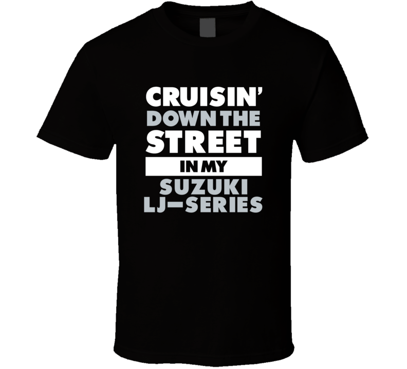 Cruisin Down The Street In My Suzuki Lj-Series Straight Outta Compton Cruisin Down The Street In My Suzuki Lj-Series Straight Outta Compton