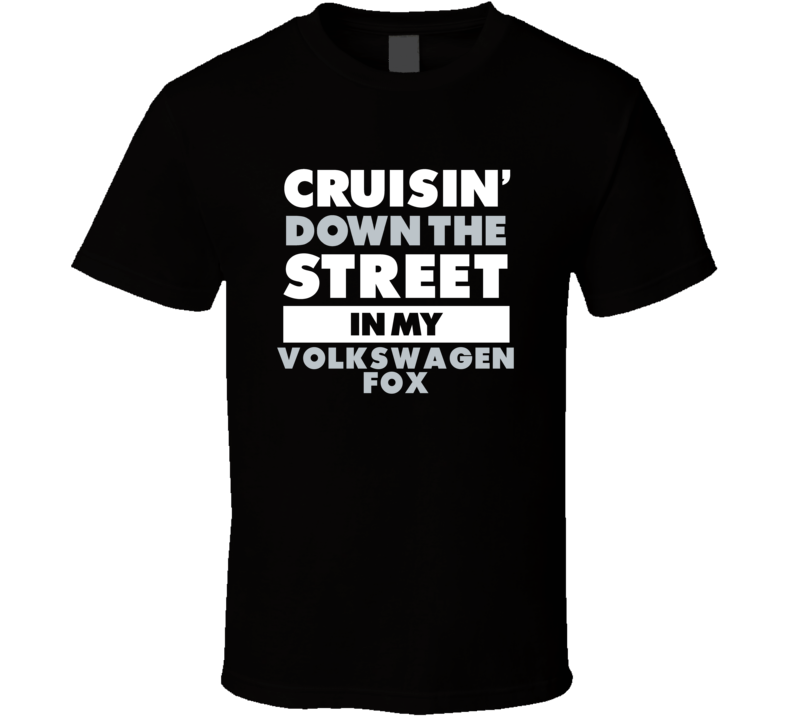 Cruisin Down The Street In My Volkswagen Fox Straight Outta Compton Pa Cruisin Down The Street In My Volkswagen Fox Straight Outta Compton Pa