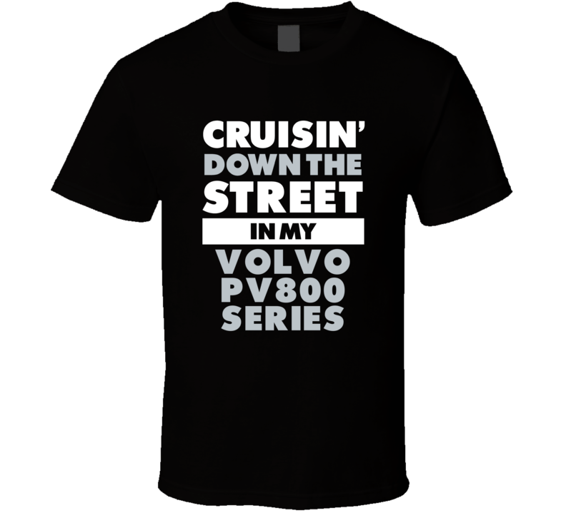 Cruisin Down The Street In My Volvo Pv800 Series Straight Outta Compto Cruisin Down The Street In My Volvo Pv800 Series Straight Outta Compto