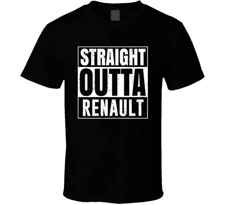 Straight Outta Renault Compton Parody Car Lover Fan T Shirt Straight Outta Renault Compton Parody Car Lover Fan T Shirt