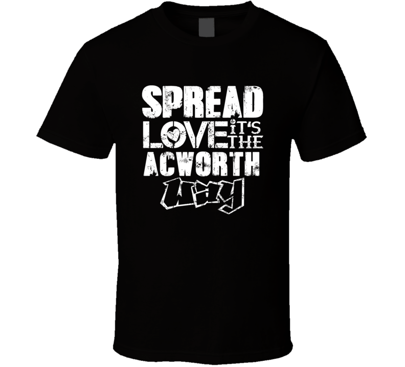 Spread Love It's The Acworth Way American City Patriotic Grunge Look T Shirt