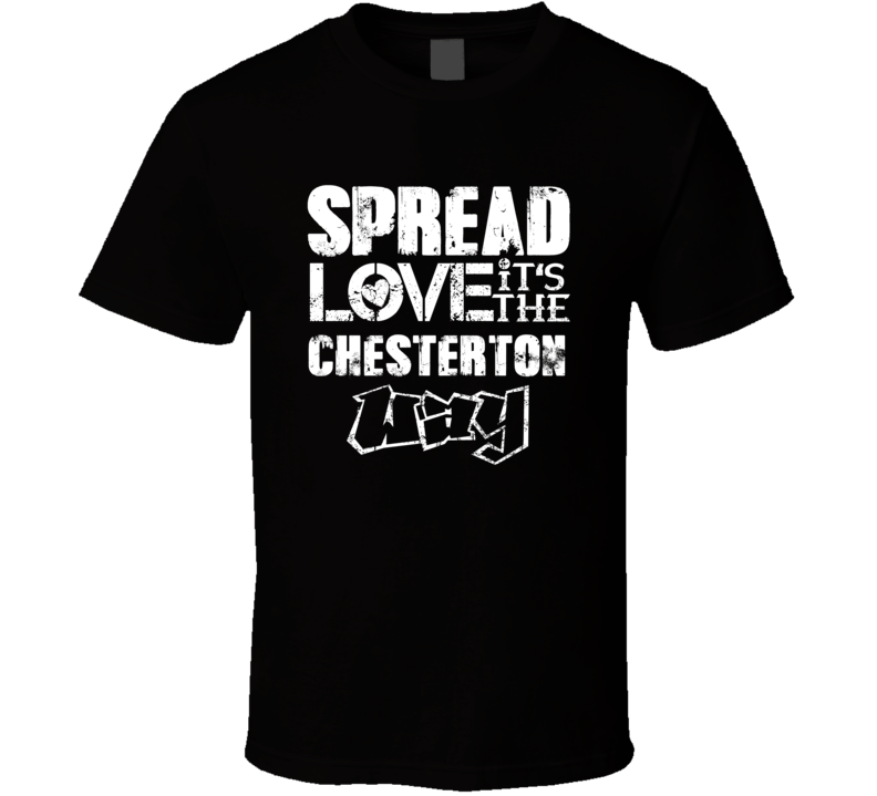Spread Love It's The Chesterton Way American City Patriotic Grunge Loo