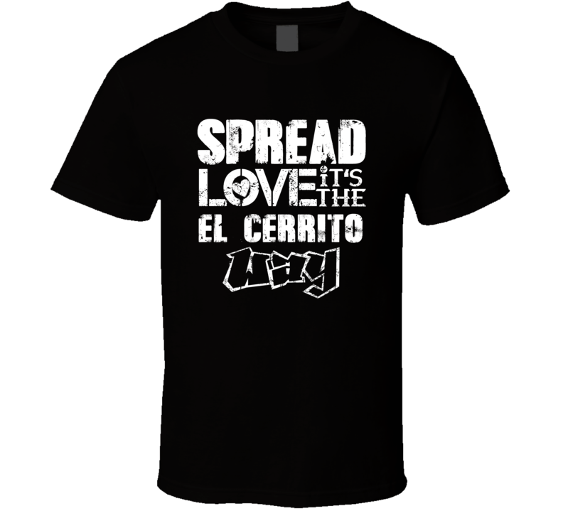 Spread Love It's The El Cerrito Way American City Patriotic Grunge Loo Spread Love It's The El Cerrito Way American City Patriotic Grunge Loo