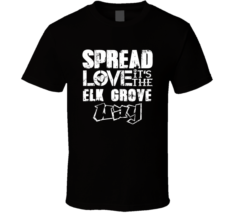 Spread Love It's The Elk Grove Way American City Patriotic Grunge Look Spread Love It's The Elk Grove Way American City Patriotic Grunge Look