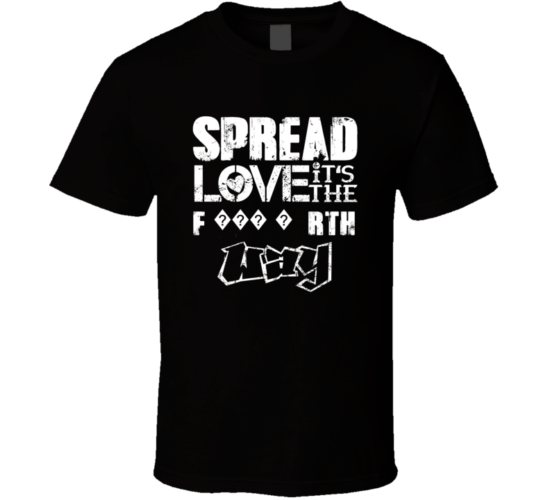 Spread Love It's The F????????Rth Way American City Patriotic Grunge L Spread Love It's The F????????Rth Way American City Patriotic Grunge L