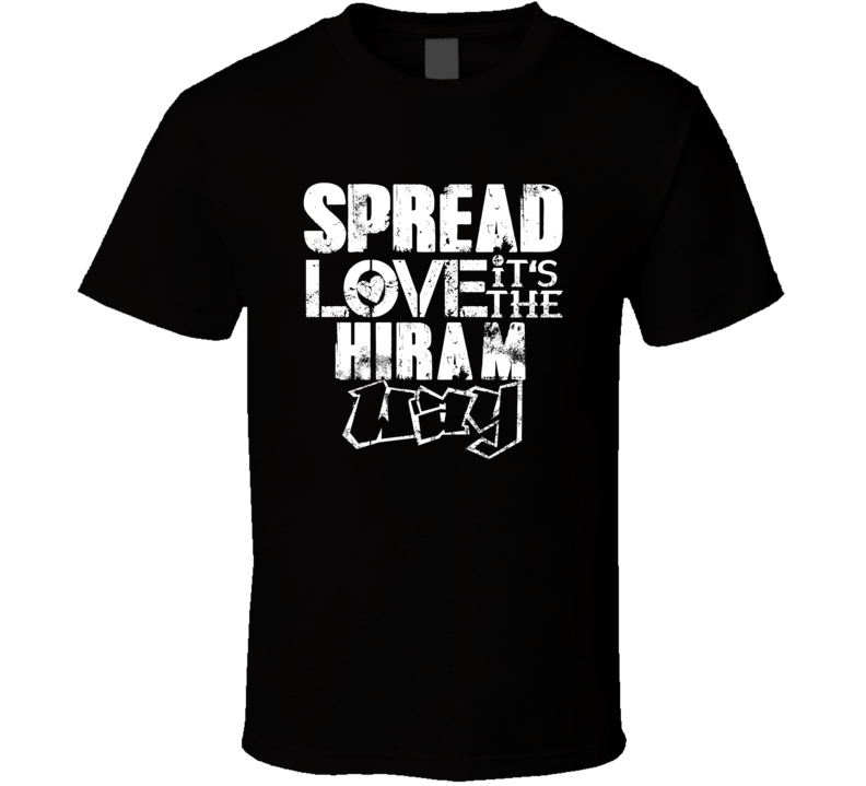 Spread Love It's The Hiram Way American City Patriotic Grunge Look T S Spread Love It's The Hiram Way American City Patriotic Grunge Look T S