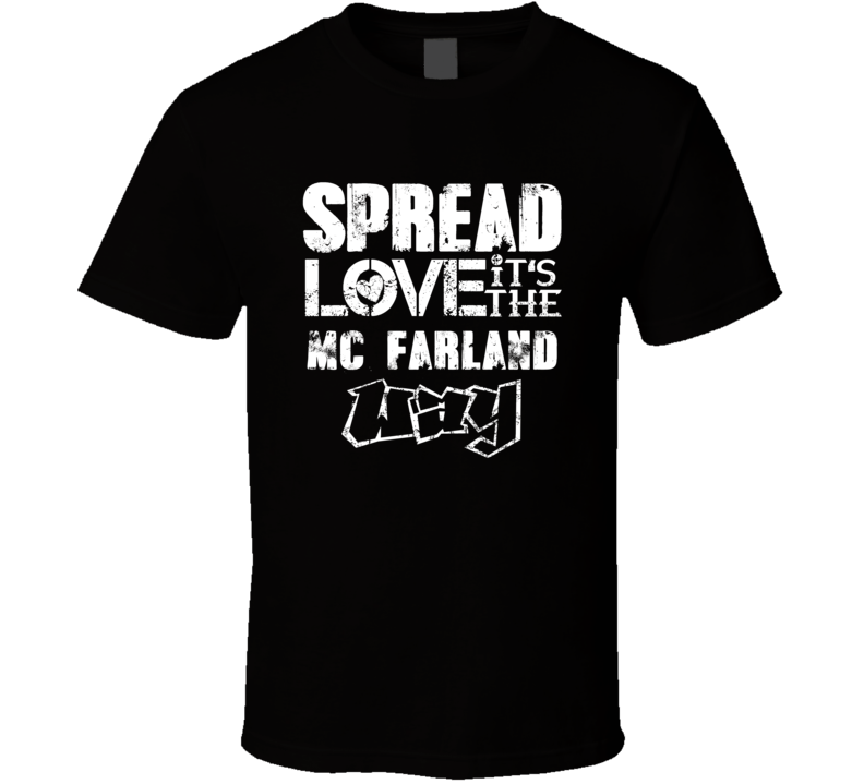 Spread Love It's The Mc Farland Way American City Patriotic Grunge Loo Spread Love It's The Mc Farland Way American City Patriotic Grunge Loo