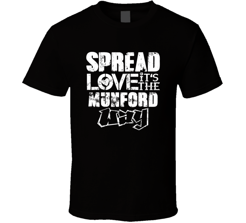 Spread Love It's The Munford Way American City Patriotic Grunge Look T Spread Love It's The Munford Way American City Patriotic Grunge Look T