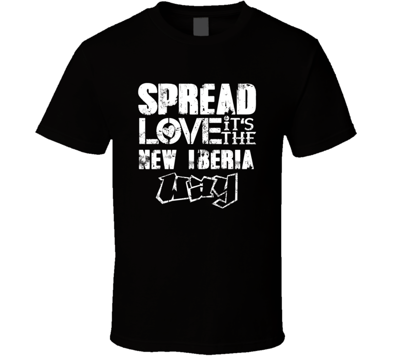 Spread Love It's The New Iberia Way American City Patriotic Grunge Loo Spread Love It's The New Iberia Way American City Patriotic Grunge Loo