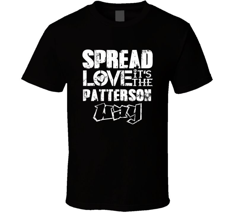 Spread Love It's The Patterson Way American City Patriotic Grunge Look Spread Love It's The Patterson Way American City Patriotic Grunge Look