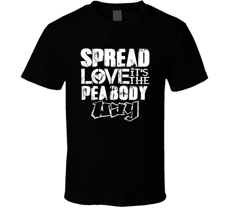Spread Love It's The Peabody Way American City Patriotic Grunge Look T Spread Love It's The Peabody Way American City Patriotic Grunge Look T