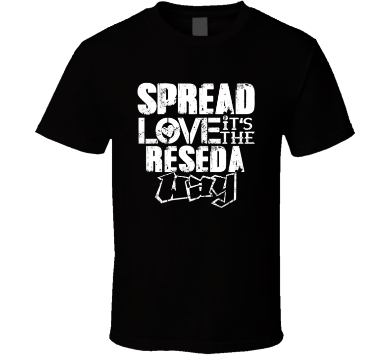 Spread Love It's The Reseda Way American City Patriotic Grunge Look T Spread Love It's The Reseda Way American City Patriotic Grunge Look T
