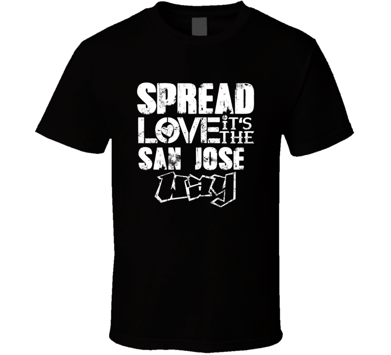 Spread Love It's The San Jose' Way American City Patriotic Grunge Look Spread Love It's The San Jose' Way American City Patriotic Grunge Look