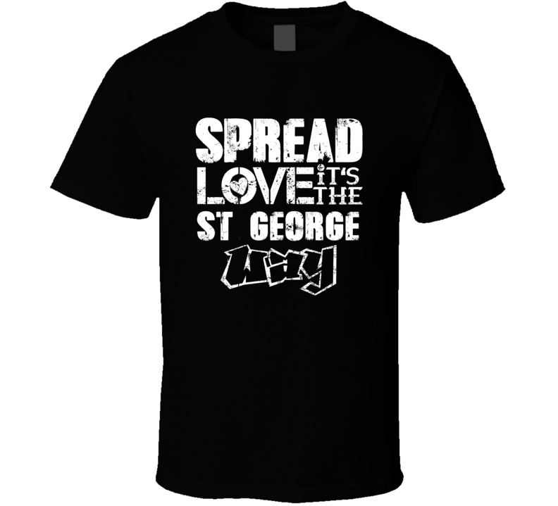 Spread Love It's The St George Way American City Patriotic Grunge Look Spread Love It's The St George Way American City Patriotic Grunge Look