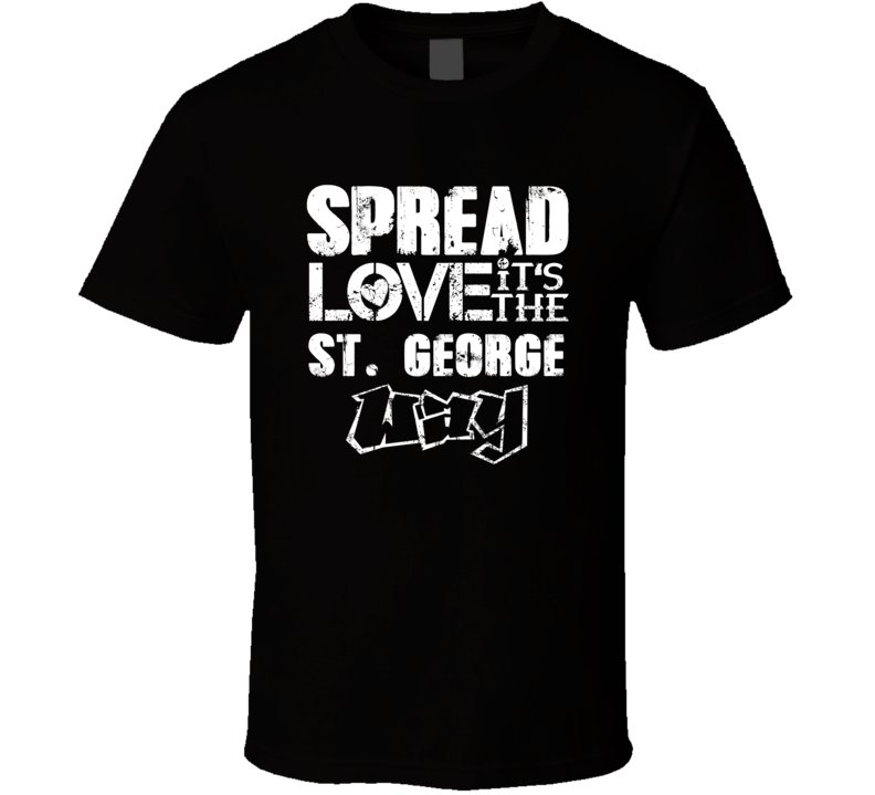 Spread Love It's The St George Way American City Patriotic Grunge Look Spread Love It's The St George Way American City Patriotic Grunge Look
