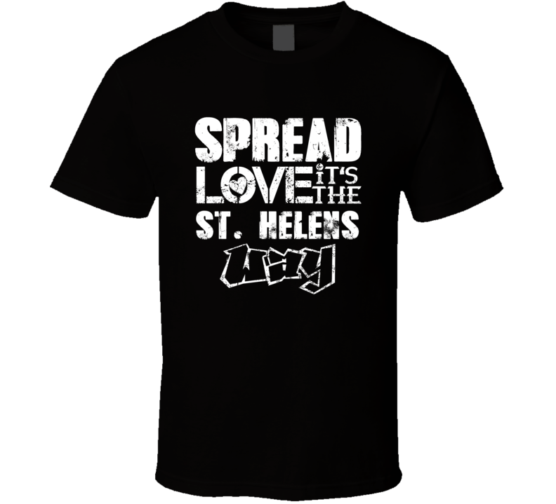 Spread Love It's The St Helens Way American City Patriotic Grunge Look Spread Love It's The St Helens Way American City Patriotic Grunge Look