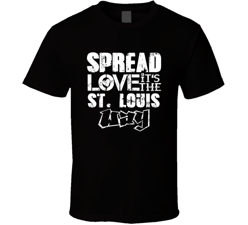 Spread Love It's The St Louis Way American City Patriotic Grunge Look Spread Love It's The St Louis Way American City Patriotic Grunge Look