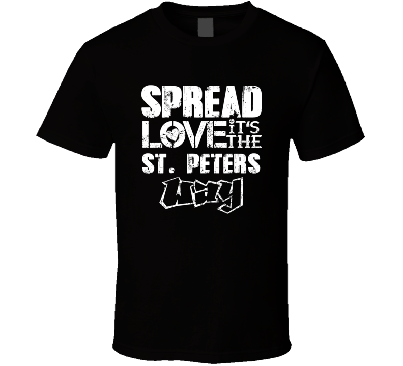 Spread Love It's The St Peters Way American City Patriotic Grunge Look