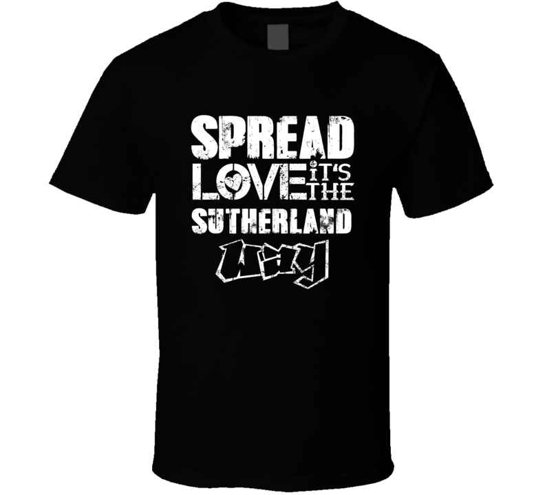 Spread Love It's The Sutherland Way American City Patriotic Grunge Loo Spread Love It's The Sutherland Way American City Patriotic Grunge Loo