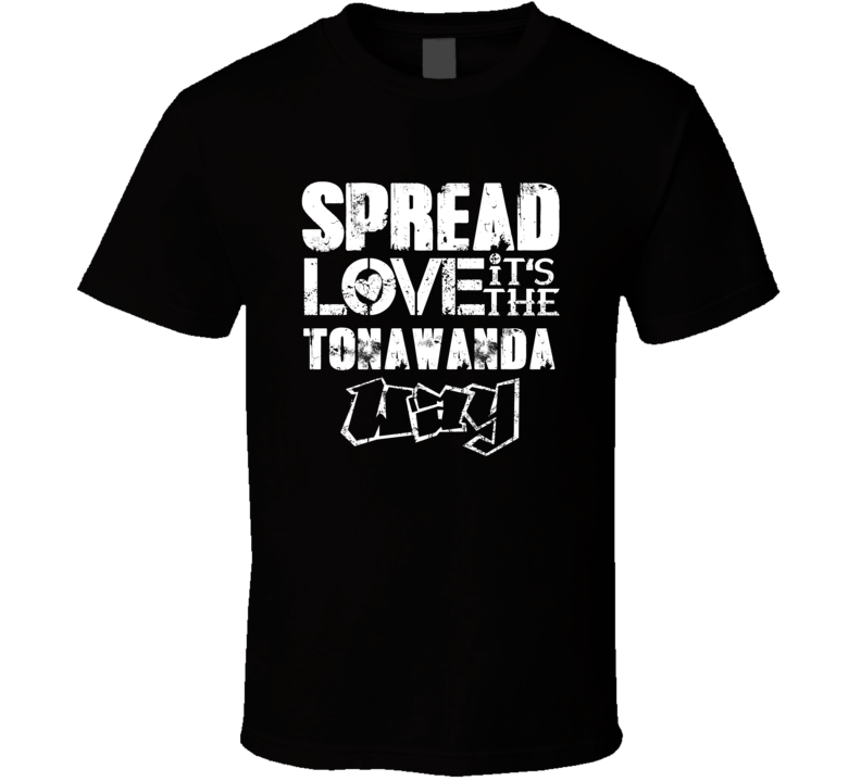 Spread Love It's The Tonawanda Way American City Patriotic Grunge Look Spread Love It's The Tonawanda Way American City Patriotic Grunge Look