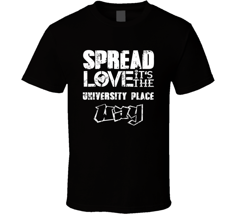 Spread Love It's The University Place Way American City Patriotic Grun Spread Love It's The University Place Way American City Patriotic Grun