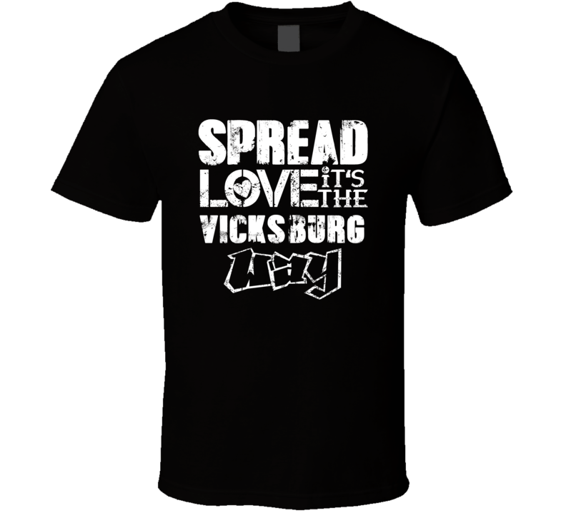 Spread Love It's The Vicksburg Way American City Patriotic Grunge Look Spread Love It's The Vicksburg Way American City Patriotic Grunge Look