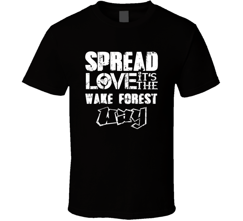 Spread Love It's The Wake Forest Way American City Patriotic Grunge Lo Spread Love It's The Wake Forest Way American City Patriotic Grunge Lo