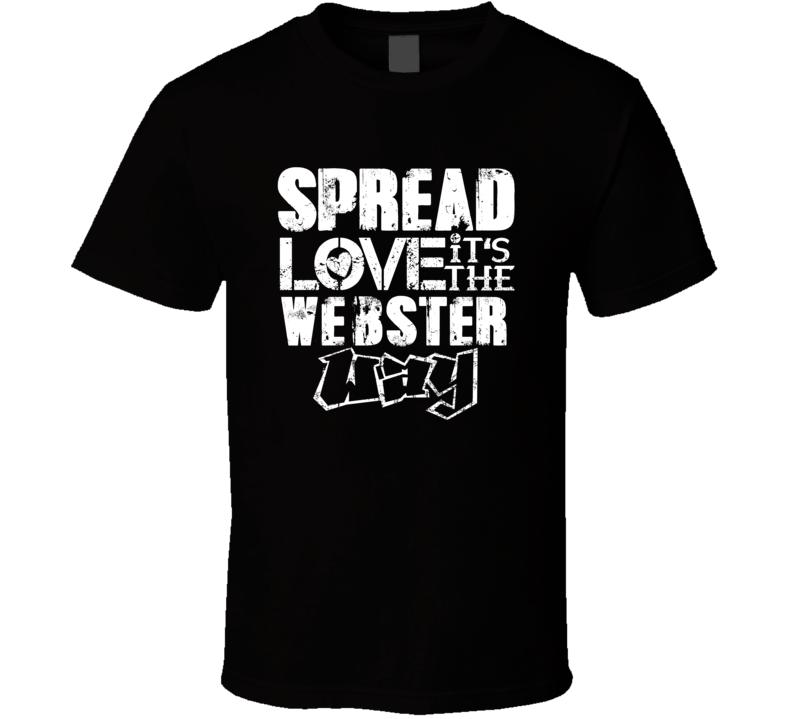 Spread Love It's The Webster Way American City Patriotic Grunge Look T Spread Love It's The Webster Way American City Patriotic Grunge Look T