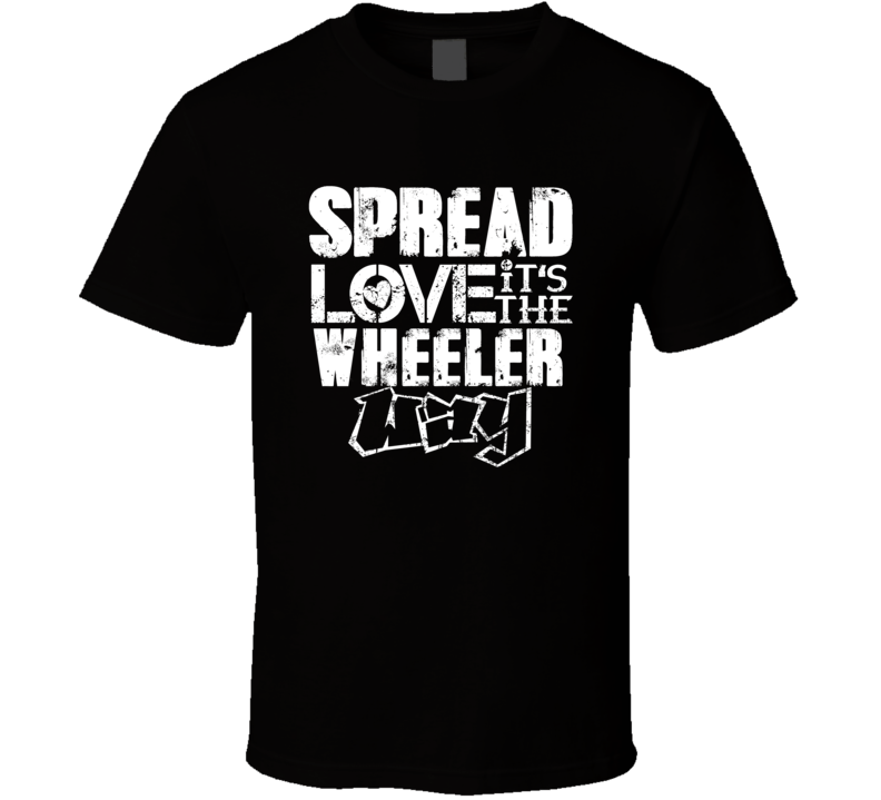 Spread Love It's The Wheeler Way American City Patriotic Grunge Look T Spread Love It's The Wheeler Way American City Patriotic Grunge Look T