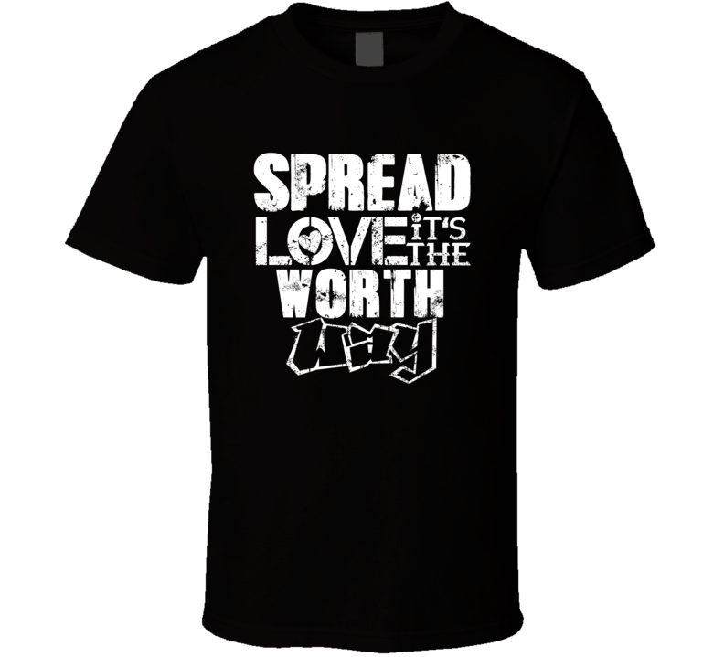 Spread Love It's The Worth Way American City Patriotic Grunge Look T S Spread Love It's The Worth Way American City Patriotic Grunge Look T S
