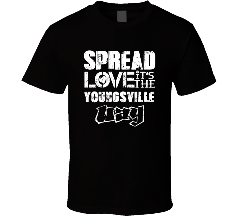Spread Love It's The Youngsville Way American City Patriotic Grunge Lo Spread Love It's The Youngsville Way American City Patriotic Grunge Lo