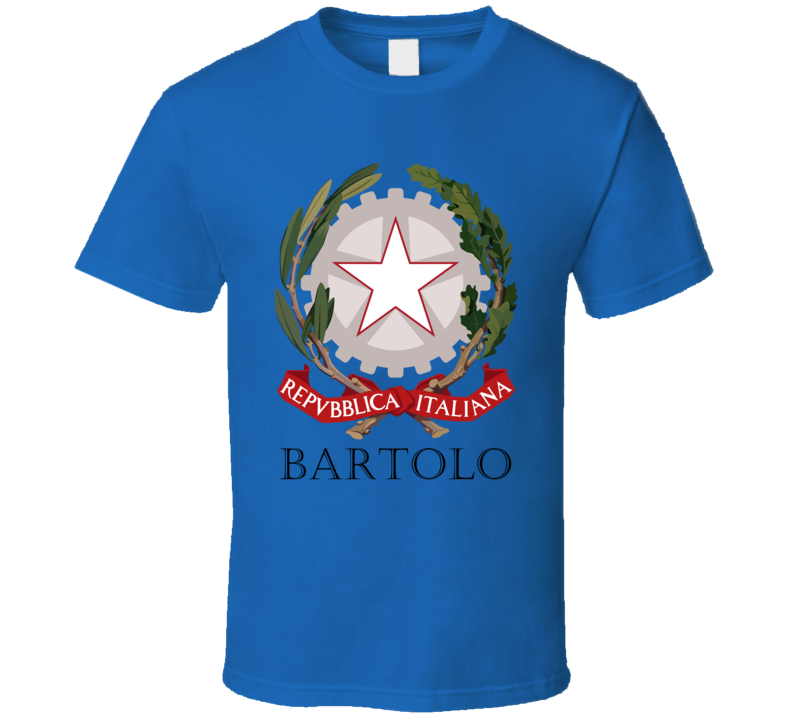 Bartolo Italian Last Name Custom Surname Italy Coat Of Arms T Shirt Bartolo Italian Last Name Custom Surname Italy Coat Of Arms T Shirt