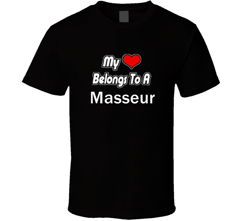 My Heart Belongs To A Masseur Job Occupational T-shirt My Heart Belongs To A Masseur Job Occupational T-shirt