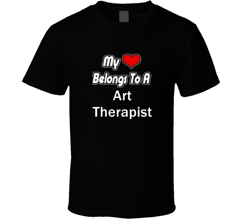 My Heart Belongs To A Art Therapist Job Occupational T-shirt My Heart Belongs To A Art Therapist Job Occupational T-shirt