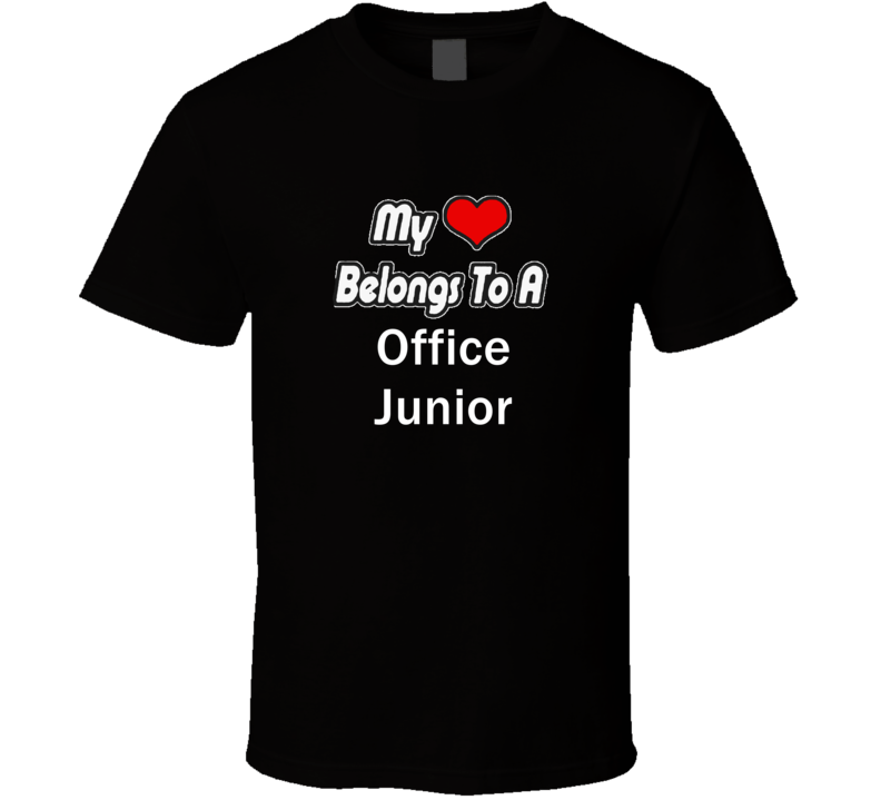 My Heart Belongs To A Office Junior Job Occupational T-shirt My Heart Belongs To A Office Junior Job Occupational T-shirt