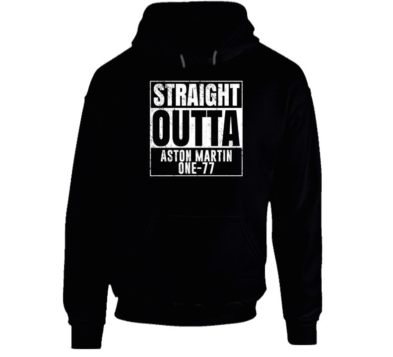 Straight Outta Aston Martin One-77 Compton Parody Car Lover Fan Hooded Pullover